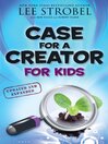 Case for a Creator for Kids, Updated and Expanded (eBook)